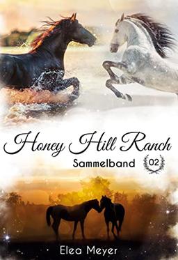 Honey Hill Ranch: Sammelband 2