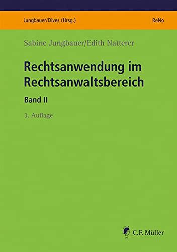 Rechtsanwendung im Rechtsanwaltsbereich: Band II (ReNo Prüfungsvorbereitung)