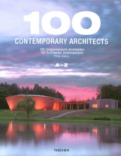 100 architectes contemporains. 100 contemporary architects. 100 Zeitgenössische architekten