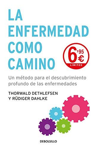 La enfermedad como camino: Un método para el descubrimiento profundo de las enfermedades (CAMPAÑAS)