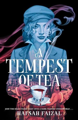 A Tempest of Tea: The must-read YA fantasy of 2024, from the author of TikTok sensation We Hunt the Flame (Blood and Tea)