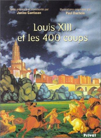 Louis XIII et les 400 coups