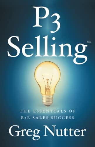 P3 Selling: The Essentials of B2B Sales Success