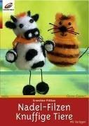 Nadel-Filzen / Knuffige Tiere