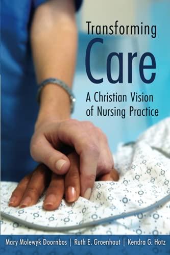 Transforming Care: A Christian Vision of Nursing Practice