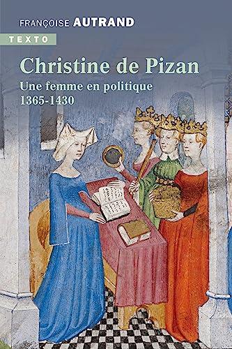 Christine de Pizan : une femme en politique : 1365-1430