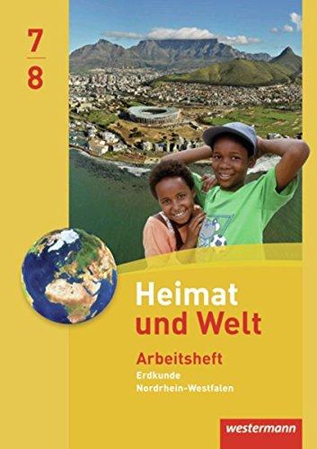 Heimat und Welt - Ausgabe 2012 Nordrhein-Westfalen: Arbeitsheft 7 / 8