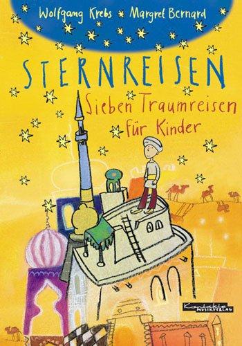 Sternreisen: Sieben Traumreisen für Kinder