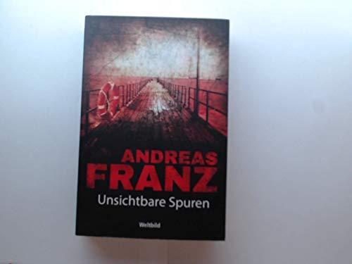 Unsichtbare Spuren : Roman / Andreas Franz