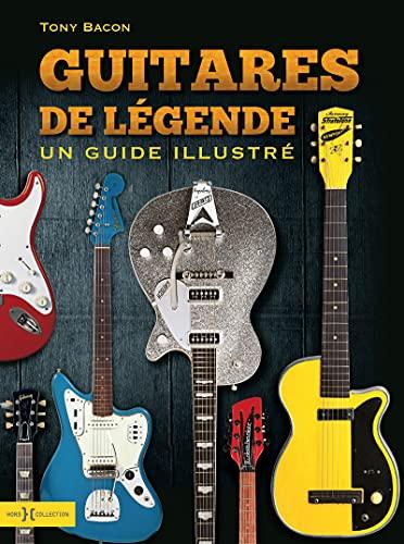 Guitares de légende : un guide illustré