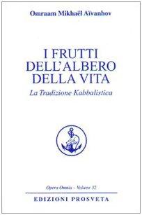 I frutti dell'albero della vita. La tradizione kabbalistica