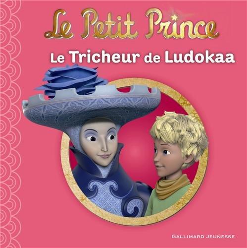 Le Petit Prince. Vol. 12. Le tricheur de Ludokaa