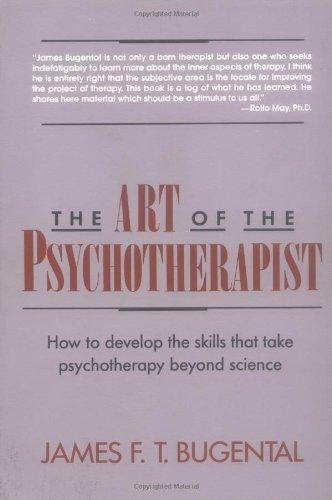 The Art of the Psychotherapist: How to develop the skills that take psychotherapy beyond science ((1992))