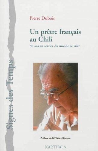 Un prêtre français au Chili : 50 ans au service du monde ouvrier