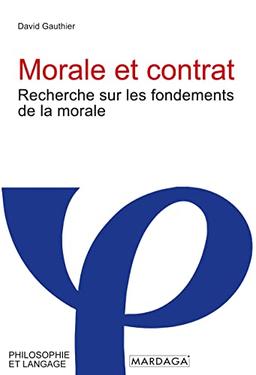 Morale et contrat : Recherche sur les fondements de la morale