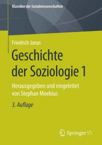 Geschichte der Soziologie 1: Herausgegeben und eingeleitet von Stephan Moebius (Klassiker der Sozialwissenschaften, Band 1)