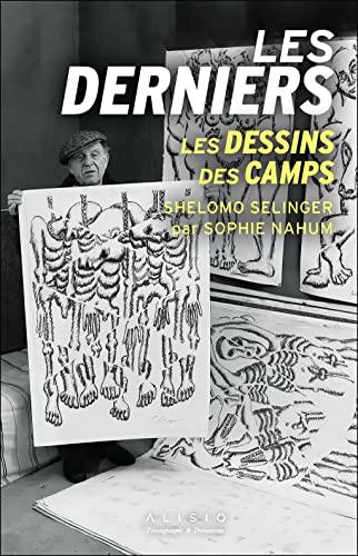 Les derniers : les dessins des camps