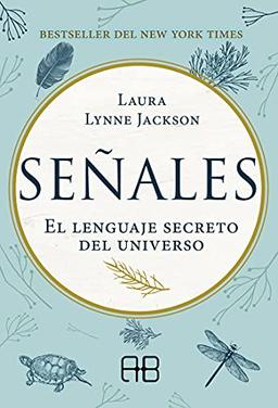 Señales: El lenguaje secreto del universo