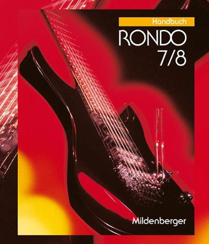 RONDO. Musiklehrgang für die Sekundarstufe I / RONDO 7/8: Lehrerhandbuch 7./8. Schuljahr mit Seitenkommentaren und Lösungen zu den Kopiervorlagen