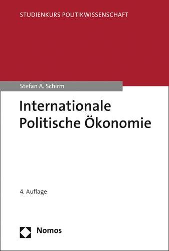 Internationale Politische Ökonomie: Eine Einführung (Studienkurs Politikwissenschaft)