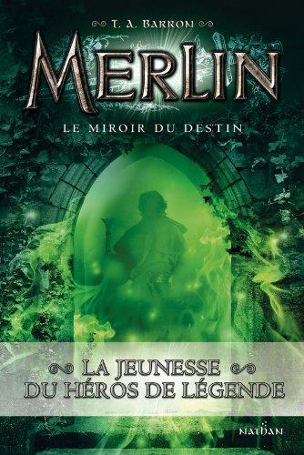 Merlin. Vol. 4. Le miroir du destin