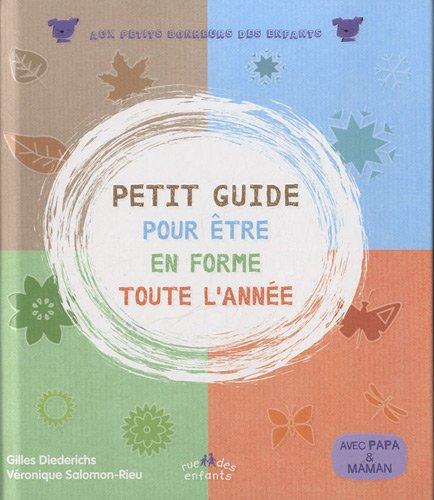 Petit guide pour être en forme toute l'année : avec papa & maman