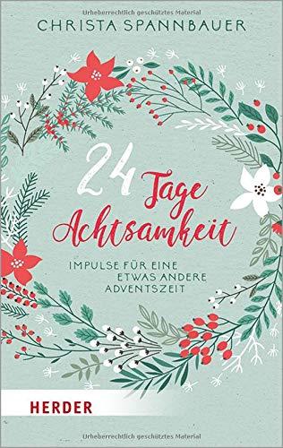 24 Tage Achtsamkeit: Impulse für eine etwas andere Adventszeit