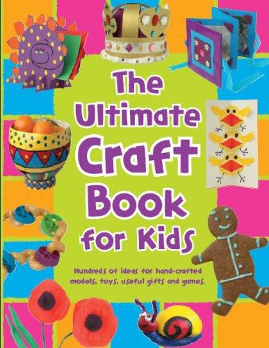 The Ultimate Craft Book for Kids (365 Things to Do)