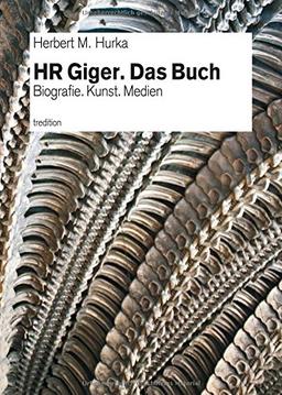 HR Giger. Das Buch: Biografie. Kunst. Medien