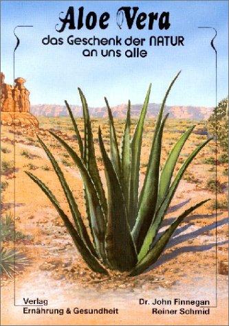 Aloe Vera - das Geschenk der Natur an uns alle