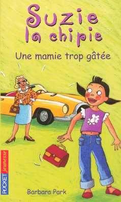 Suzie la chipie. Vol. 10. Une mamie trop gâtée