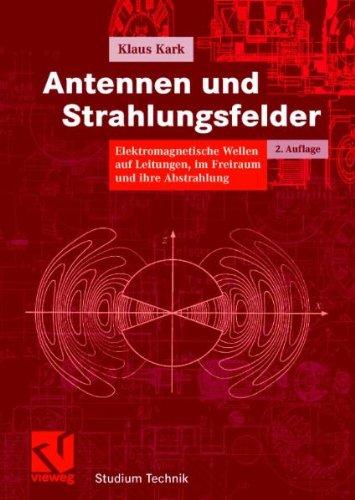 Antennen und Strahlungsfelder (Studium Technik)