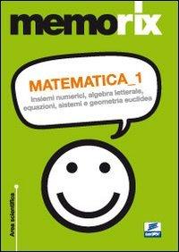 Matematica: 1 (Memorix)