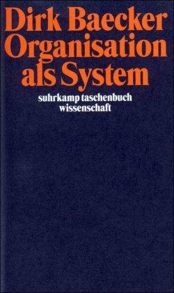 Organisation als System: Aufsätze (suhrkamp taschenbuch wissenschaft)