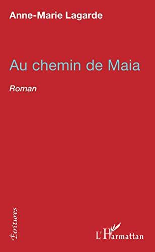 Au chemin de Maia