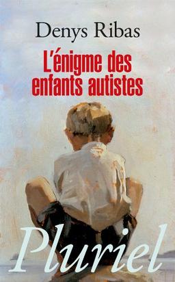 L'énigme des enfants autistes