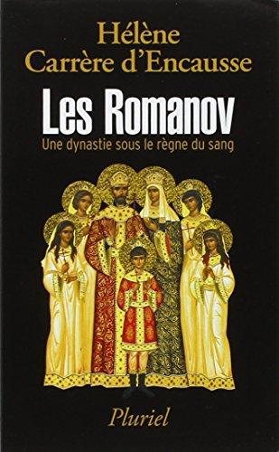 Les Romanov : une dynastie sous le règne du sang