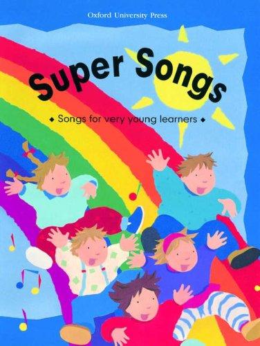 Super Songs: Songs for Very Young Learners