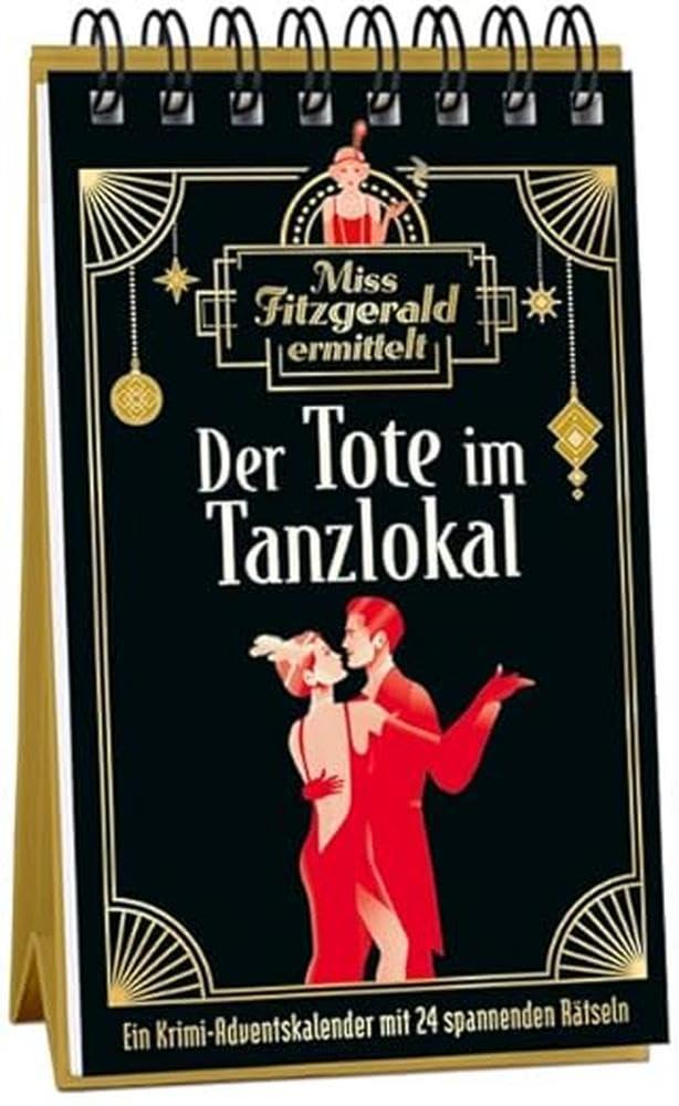 Miss Fitzgerald ermittelt: Der Tote im Tanzlokal: Ein Krimi-Adventskalender mit 24 spannenden Rätseln (Miss Fitzgerald ermittelt: Ein 20er Jahre-Krimi-Adventskalender)