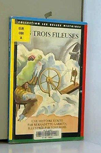 Les Trois fileuses : d'après un conte traditionnel anglo-saxon