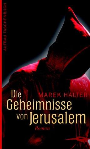 Die Geheimnisse von Jerusalem.