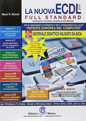 La Nuova Ecdl Più Full Standard 2016. Il Manuale Più Semplice E Completo Per Conseguire La Patente Europea Del Computer . Con CD-Rom