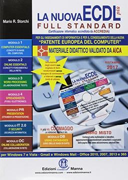 La Nuova Ecdl Più Full Standard 2016. Il Manuale Più Semplice E Completo Per Conseguire La Patente Europea Del Computer . Con CD-Rom