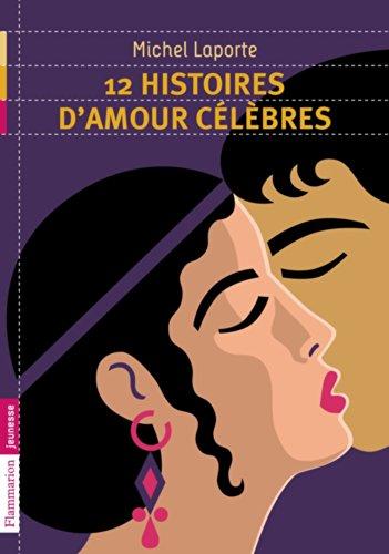 12 histoires d'amour célèbres