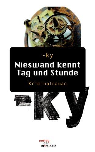 Nieswand kennt Tag und Stunde. Kriminalroman (Book on Demand)