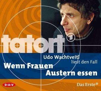 Tatort : Wenn Frauen Austern essen - Hörbuch