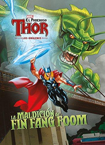 Thor. Los orígenes. La maldición de Fin Fang Foom: Cuento (Marvel. Los Vengadores)