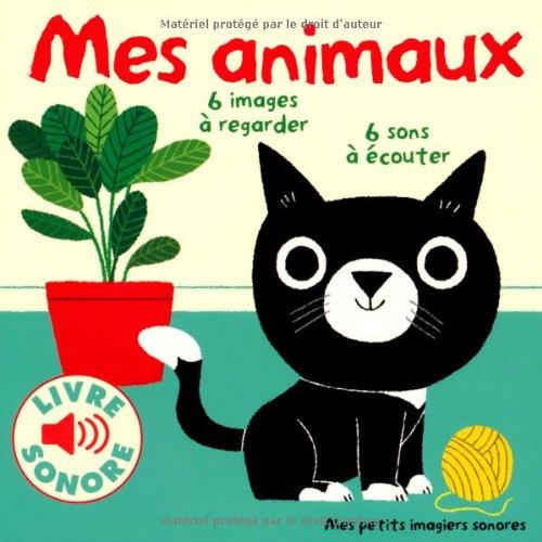 Mes animaux : 6 images à regarder, 6 images à écouter