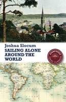 Sailing Alone Around the World (Stanfords Travel Classics)