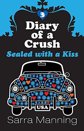 Sealed With A Kiss (Diary of a Crush, Band 3)